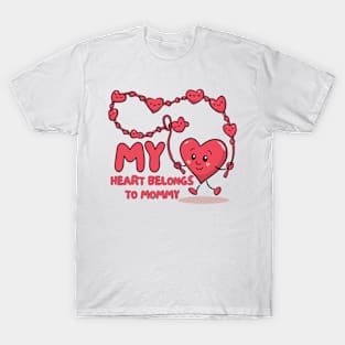 my heart belongs to mommy . mothers day T-Shirt